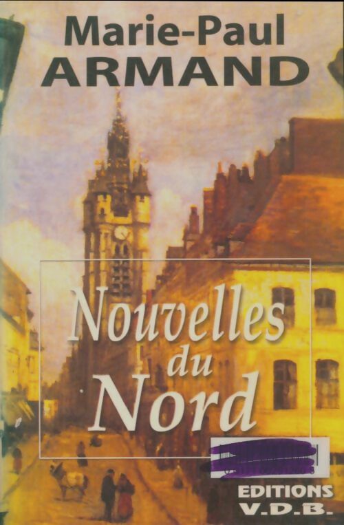 Livrenpoche : Nouvelles du Nord - Marie-Paul Armand - Livre