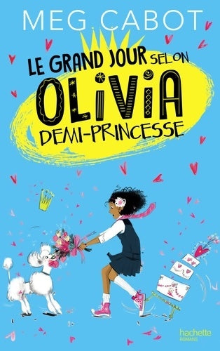 Livrenpoche : Le collège selon Olivia demi-princesse - Meg Cabot - Livre
