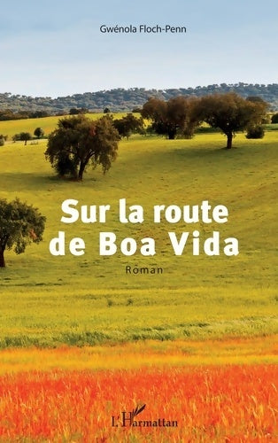 Livrenpoche : Sur la route de boa vida - Gwénola Floch-penn - Livre