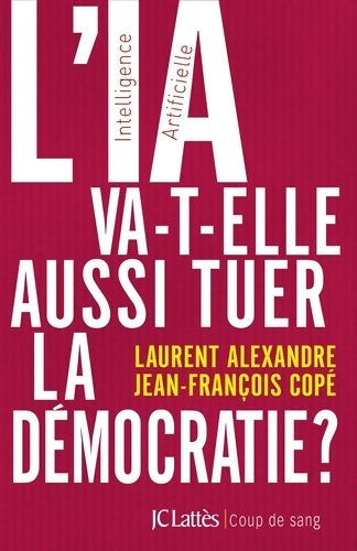 Livrenpoche : L'ia va-t-elle aussi tuer la démocratie ? - Dr Laurent Alexandre - Livre