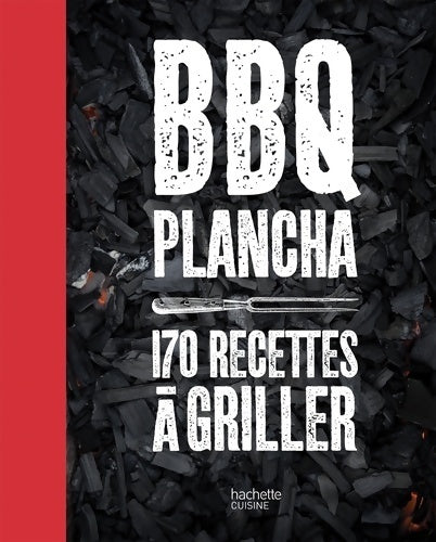 Livrenpoche : Bbq plancha 170 recettes a griller : Plus de 150 recettes testées dans le jardin - Collectif - Livre