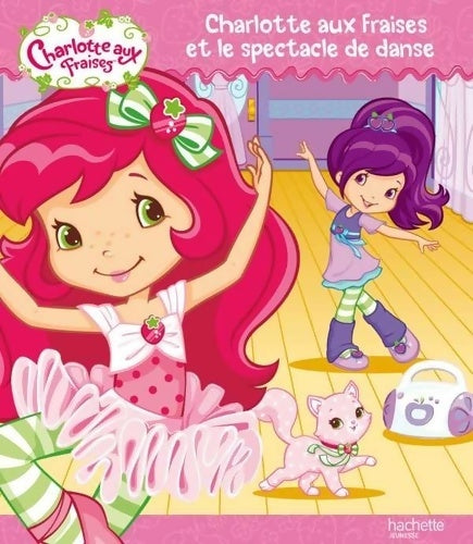 Livrenpoche : Charlotte aux fraises et le cours de danse - Sierra Harimann - Livre