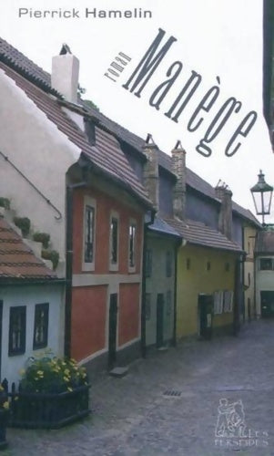 Livrenpoche : Manège - Pierrick Hamelin - Livre
