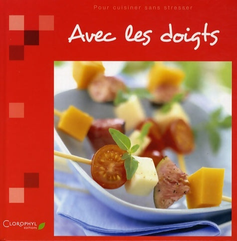 Livrenpoche : Avec les doigts : Pour cuisiner sans stresser - Agence Sucré Salé - Livre