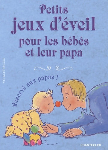 Petits jeux d'eveil pour les bébés et leur papa - Nel Kleverlaan - Livre