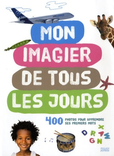 Livrenpoche : Mon imagier de tous les jours : 400 photos pour apprendre ses premiers mots - pédagogie montessori - Collectif - Livre