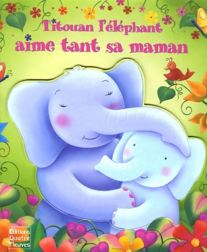 Livrenpoche : Titouan l'éléphant aime tant sa maman - Claudine Gévry - Livre