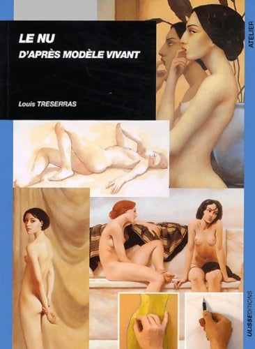 Livrenpoche : Nu d'apres modèle vivant : D'apres modèle vivant - L. Tresseras - Livre