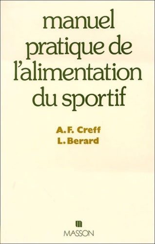 Livrenpoche : Manuel pratique de l'alimentation du sportif - Albert-françois Creff - Livre