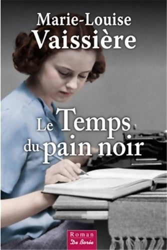 Livrenpoche : Le temps du pain noir - Marie-louise Vaissière - Livre