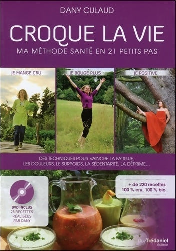 Livrenpoche : Croque la vie - ma méthode santé en 21 petits pas - Dany Culaud - Livre