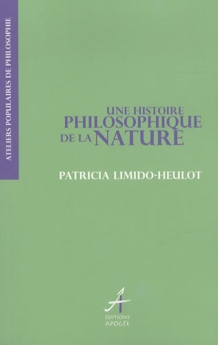 Livrenpoche : Une histoire philosophique de la nature - Patricia Limido-heulot - Livre