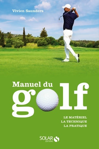 Livrenpoche : Manuel du golf nouvelle édition - Vivien Saunders - Livre