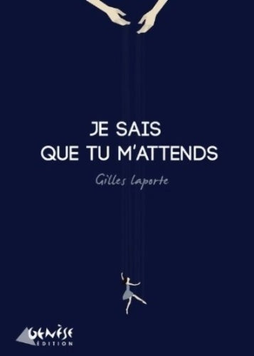 Livrenpoche : Je sais que tu m'attends - Gilles Laporte - Livre