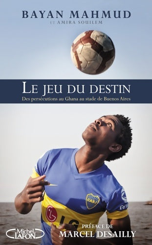 Livrenpoche : Le jeu du destin - des persécutions au ghana au stade de buenos aires - Bayan Mahmud - Livre