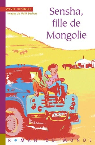 Livrenpoche : Sensha fille de Mongolie - Sylvie Deshors - Livre