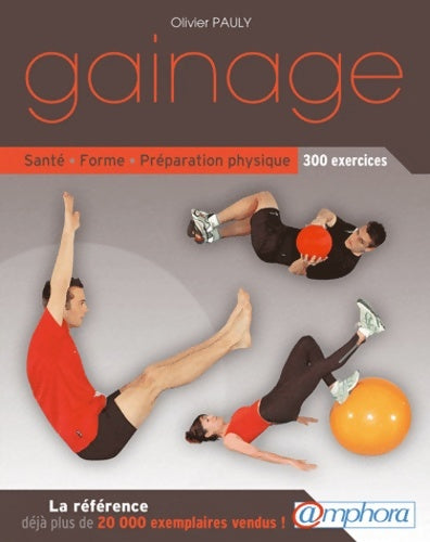 Livrenpoche : Gainage - santé forme Préparation physique : 300 exercices - Olivier Pauly - Livre