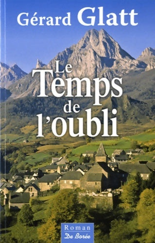 Livrenpoche : Le temps de l'oubli - Gérard Glatt - Livre