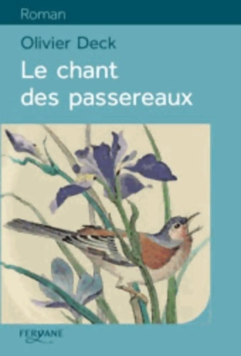Livrenpoche : Le chant des passereaux - Olivier Deck - Livre