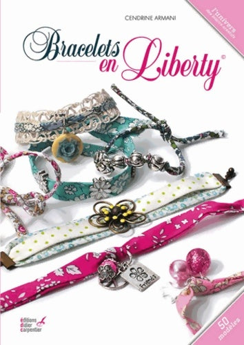 Livrenpoche : Bracelets en liberty - Cendrine Armani - Livre