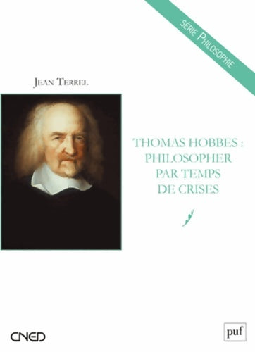 Livrenpoche : Thomas hobbes : Philosopher par temps de crises - Jean Terrel - Livre