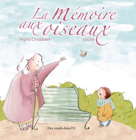 Livrenpoche : La mémoire aux oiseaux - Chabbert-i+soufie - Livre