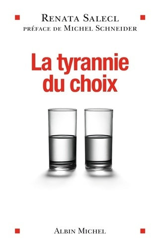 Livrenpoche : La tyrannie du choix - Renata Salecl - Livre