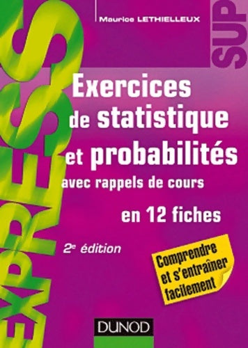 Livrenpoche : Exercices de statistique et probabilités - 2e éd. - avec rappels de cours en 12 fiches : Avec rappels de cours en 12 fiches - Maurice Lethielleux - Livre