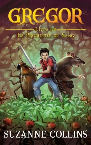 Livrenpoche : Gregor Tome III - la prophétie du sang - Suzanne Collins - Livre