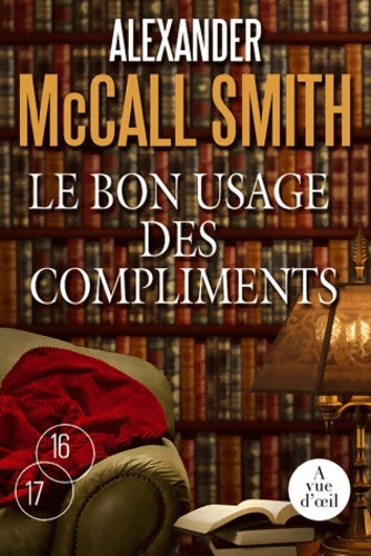 Livrenpoche : Le bon usage des compliments - Alexander McCall Smith - Livre