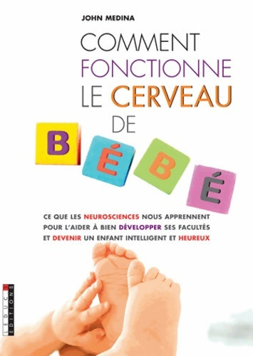 Livrenpoche : Comment fonctionne le cerveau de bébé ? - John Medina - Livre