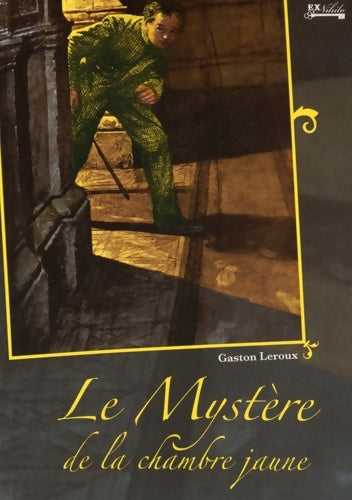 Livrenpoche : Le mystère de la chambre jaune - Gaston Leroux - Livre