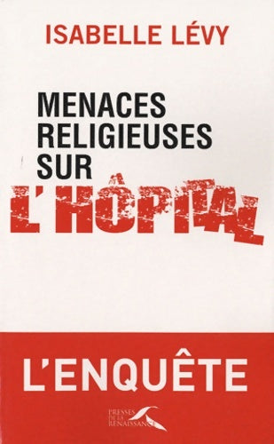 Livrenpoche : Menaces religieuses sur l'hôpital - Isabelle Lévy - Livre