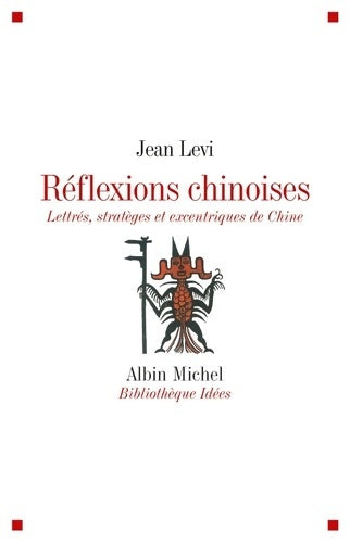 Livrenpoche : Réflexions chinoises : Lettrés stratèges et excentriques de chine - Jean Levi - Livre