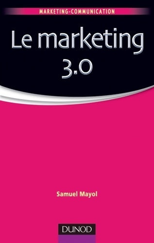 Livrenpoche : Le marketing 3. 0 - Samuel Mayol - Livre
