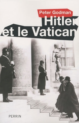 Livrenpoche : Hitler et le Vatican - Peter Godman - Livre