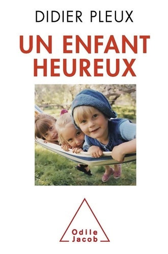 Livrenpoche : Un enfant heureux - Didier Pleux - Livre