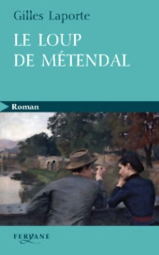 Livrenpoche : Le loup de Metendal - Gilles Laporte - Livre