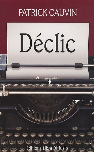 Livrenpoche : Déclic - Patrick Cauvin - Livre