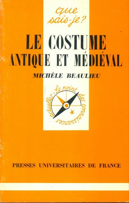 Livrenpoche : Le costume antique et médiéval - Michèle Beaulieu - Livre
