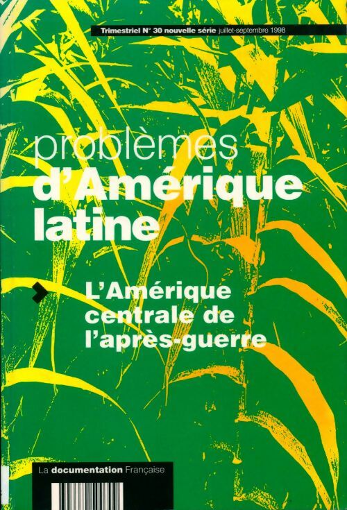 Livrenpoche : Problèmes d'Amérique latine n°30 : L'Amérique centrale de l'après-guerre - Collectif - Livre