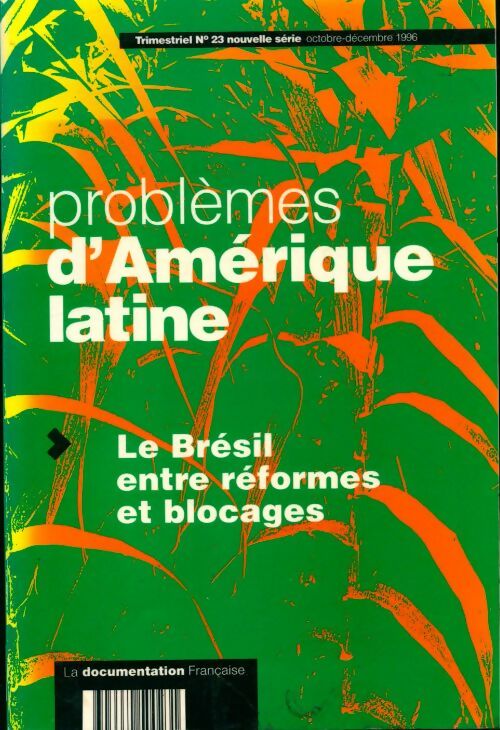 Livrenpoche : Problèmes d'Amérique latine n°23 : Le Brésil entre réformes et blocages - Collectif - Livre