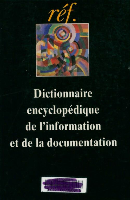 Livrenpoche : Dictionnaire encyclopédique de l'information et de la documentation - S. Cacaly, Cacaly - Livre