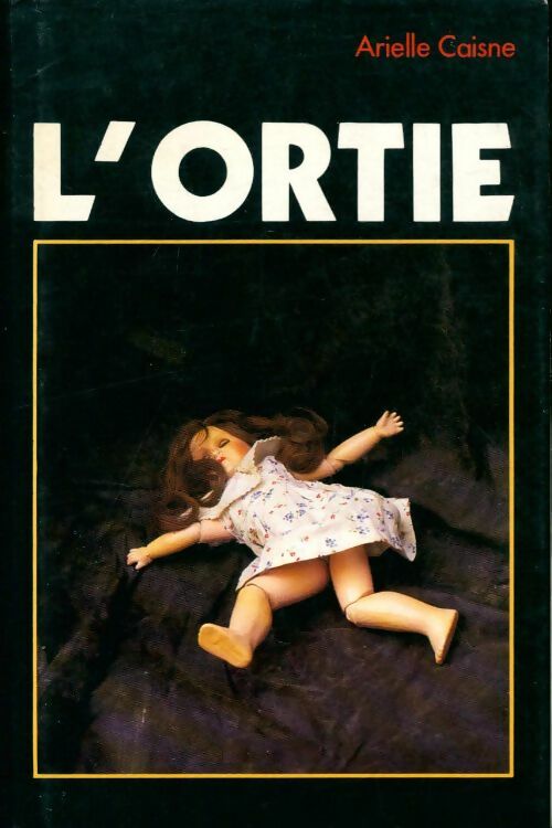 Livrenpoche : L'ortie - Arielle Caisne - Livre