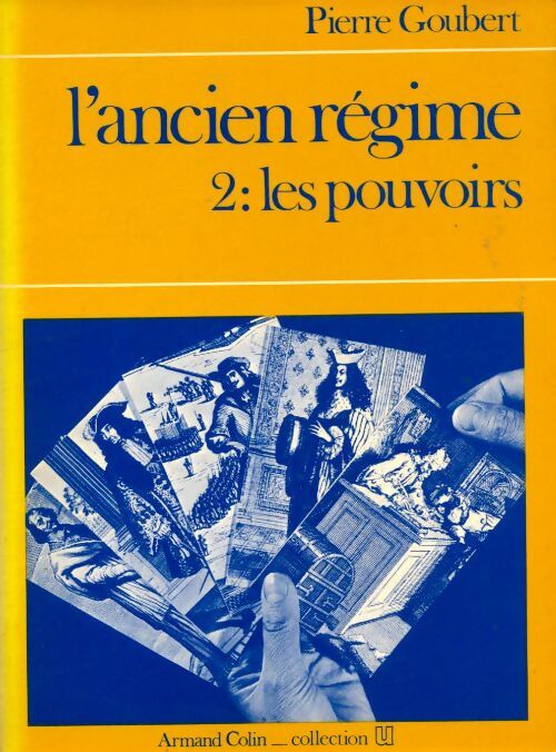 Livrenpoche : L'ancien régime Tome II : Les pouvoirs - Pierre Goubert - Livre