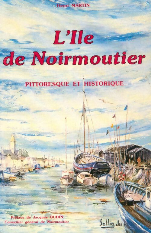 Livrenpoche : L'île de Noirmoutier pittoresque et historique - Henri Martin - Livre