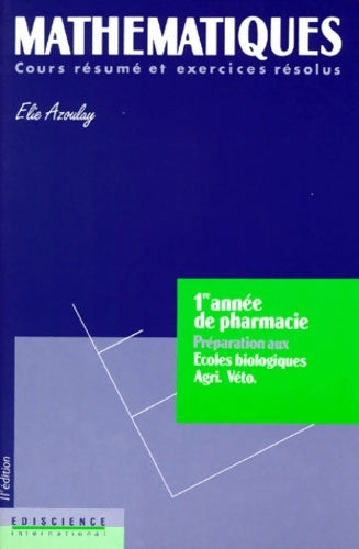 Livrenpoche : Mathématiques. Cours résumé et exercices résolus 1re année de pharmacie - Élie Azoulay - Livre
