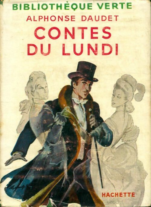 Contes du lundi - Alphonse Daudet -  Bibliothèque verte (1ère série) - Livre