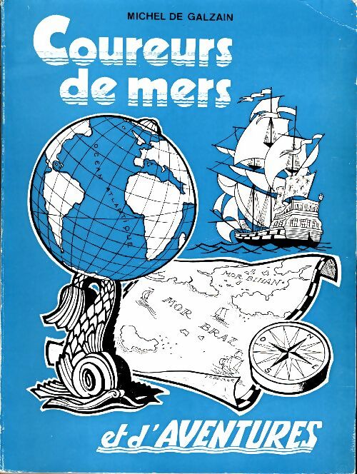Livrenpoche : Coureurs de mers et d'aventures - Michel De Galzain - Livre