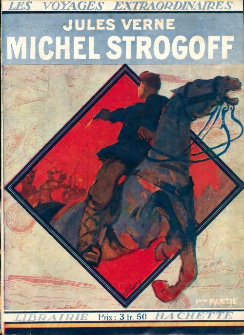 Michel Strogoff Tome I - Jules Verne -  Voyages extraordinaires - Livre